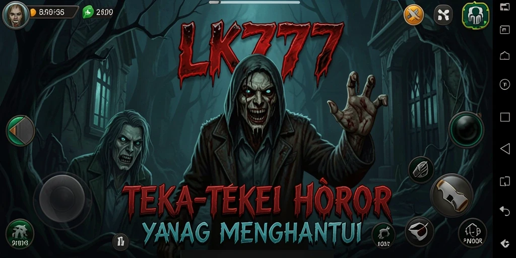Tampilkan gameplay menyeramkan dari LK777 yang menguji keberanian Anda.